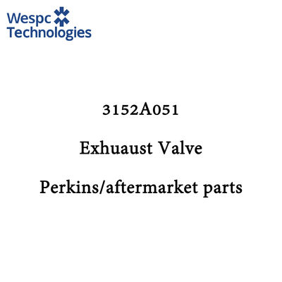 ভালো দাম WESPC Exhaust Valve 3152A051 For Perkins 1104D-E44T 1104D-E44TA 1104C-E44T 1104C-E44TA অনলাইন